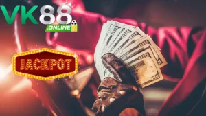 Trò chơi nổ hũ VK88 đầy thú vị và lôi cuốn